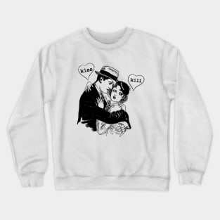 Kiss or Kill Vintage Feminist Valentine Shirt Crewneck Sweatshirt